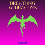 Breathing w/ Dragons