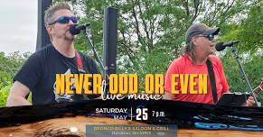 Live Music - Never Odd or Even at Bronco Billy's