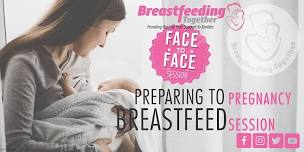 Preparing To Breastfeed - Face to Face Session