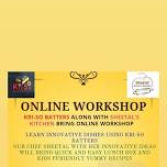 Online Workshop on recipes with Kriso Batters