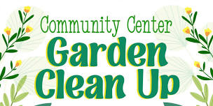 Community Center Garden Clean Up