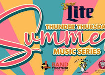 Miller Lite Thunder Thursdays Summer Music Series