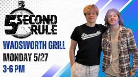 5 Second Rule is back at Wadsworth Grill