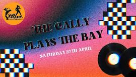 The Cally Plays The Bay