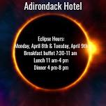 Adirondack Hotel Eclipse Weekend Hours