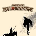 Cherokee Roll Initiative Presents: Free Monthly Game Day