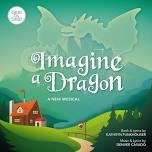 PTPAC Presents: Imagine a Dragon, A New Musical