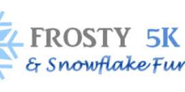 3rd Annual Frosty 5K and Snowflake Fun Run/Walk