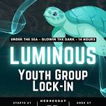 Luminous: Youth Group Lock-In