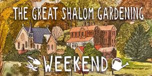 Shalom Gardening Weekends 2024