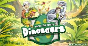 Meet the Baby Dinosaurs Experience