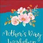 MOTHERS DAY CANDLE AND WINE GLASS WORKSHOP!