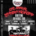 Our Heroes Tour - 2nd Annual Spring Kickoff