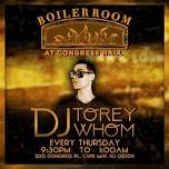 Dance Party w/ DJ Torey Whom @ The Boiler Room (Congress Hall)