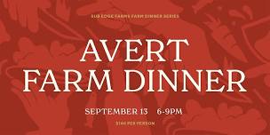 Avert Farm Dinner — Sub-Edge Farm