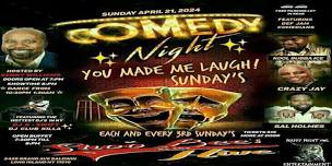 Comedy Night!... You Made Me Laugh Sundays!