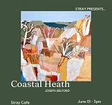 “Coastal Heath” Art Show