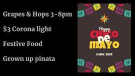 Cinco de Mayo at Grapes & Hops!