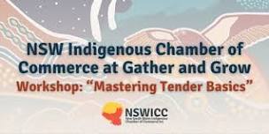 NSWICC Gather and Grow Workshop: Mastering Tender Basics - Lismore