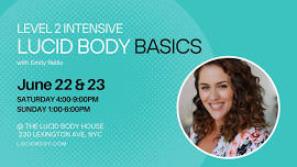 Level 2 LUCID BODY Basics w/ Emily Rellis