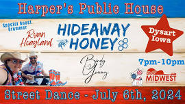 Hideaway Honey-STREET DANCE @ Harper's Public House-Dysart, Ia