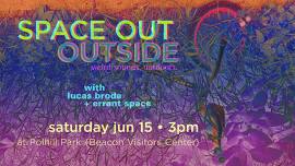 Space Out, Outside