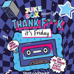 Thank F**K its Friday