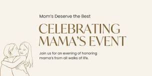 Celebrating Mama s Event,