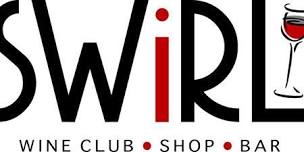 Swirl Wine Bar Free Wine Tasting every Friday 6-8pm