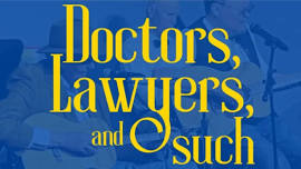 Doctors, Lawyers, and Such with Tony Robertson