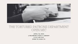 The Tortured Patrons Department Open Mic (NEW DATE)