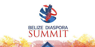 BELIZE DIASPORA SUMMIT