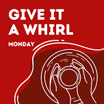 Give It A Whirl – 6:00 – March 25