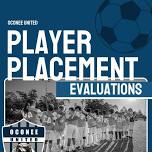 Oconee United Player Placement Evaluations