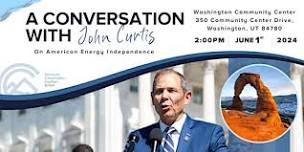 A Conversation With John Curtis on American Energy Independence