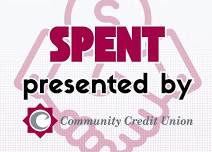 Community Credit Union Presents: SPENT