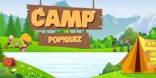 Camp Pop!Quiz Trivia Night