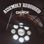 Assembly Required at The Church (Christchurch)