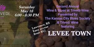 Levee Town at Trivedi Wine presented by KC Blues Society