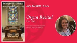 June Organ Dedication Recital with Lisa Hall