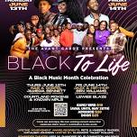 Black To Life : A Black Music Month Celebration