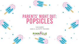 Parents' Night Out: Popsicles