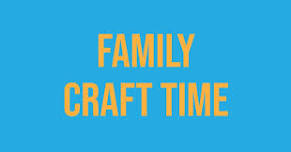 Family Craft Time