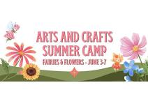 Arts & Crafts Summer Camp June 3-7 Fairies & Flowers