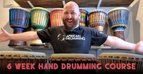 May 2024 6 Week African Hand Drumming Course