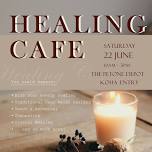 Healing Cafe - Petone community healing JUNE 22