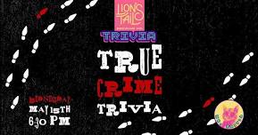 Lion's Tail Trivia - True Crime Trivia Night! (Neenah)