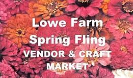 Lowe Farm Spring Fling  VENDOR & CRAFT MARKET