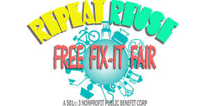 Repeat Reuse FREE Fix-It Fair 06/22/24