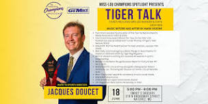 Tiger Talk with Jacques Doucet